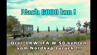 Die Nordkapfahrer sind zurück - Mit drei IFA W 50 zum Nordkap und über die Balticroute zurück