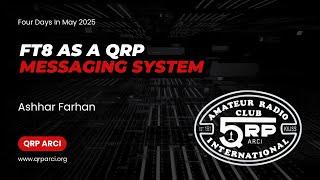 FDIM 2025 - FT8 as a QRP Messaging System