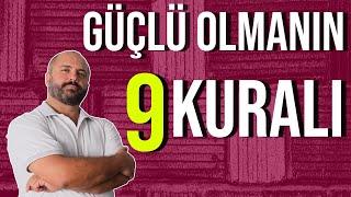 GÜÇLÜ BİRİ OLMANIN 9 KURALI - KİŞİSEL GELİŞİM VİDEOLARI