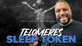 Telomeres - Sleep Token | My higher self is calling!!