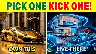 Pick One Kick One! - Luxury Life Edition 