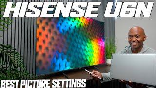 Hisense U6N | Calibrated Best Picture Settings