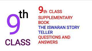 #9th class English supplementary reader Iswaran story teller questions and answers