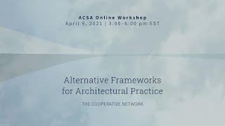 Alternative Frameworks for Architectural Practice: The Cooperative Network