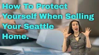 Selling Your Home In Seattle, WA - What To Watch Out For!