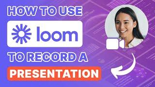 How to Use Loom to Record a Presentation | Loom Tutorial for Beginners | C9Staff