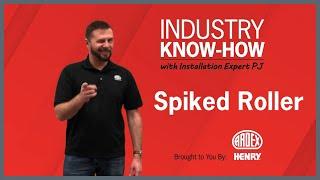 Industry Know -How with PJ: Spiked Roller