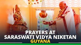 PM Modi offers prayers at Saraswati Vidya Niketan in Guyana