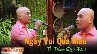 Ngày Vui Qua Mau | Phạm Quốc Đạt một lần về thăm quê | Ducmanh Guitar Bolero Mái Lá