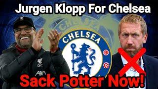  BREAKING NEWS: CHELSEA TO APPOINT JURGEN KLOPP AS HEAD COACH. CHELSEA SACKED POTTER @chelseafc