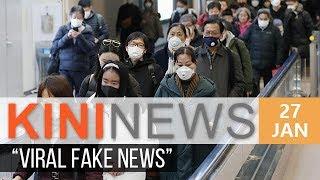 Viral fake news vs coronavirus  | Kini News - 27 Jan