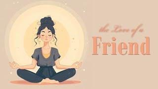 Receive the Love of a Friend (5 Minute Guided Meditation)