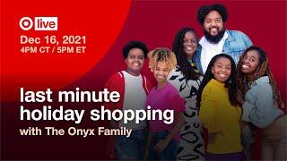 Target Live: Last Minute Holiday Shopping with The Onyx Family