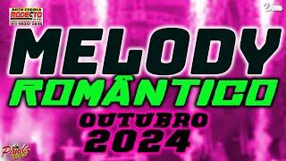 MELODY ROMÂNTICO 2024 - OUTUBRO - (É A ULTIMA VEZ) - O PANDA SOUND