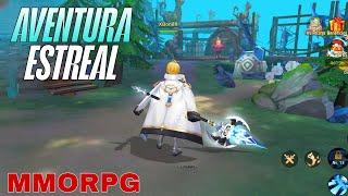 ADVENTURA ESTREAL GAMEPLAY MMORPG FOR  ANDROID /iOS