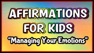 "I Can Handle What Comes My Way" | Affirmations for Managing Emotions | Affirmations for Kids