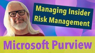 Mastering Insider Risk In Microsoft Purview: The Ultimate Guide! | Peter Rising MVP