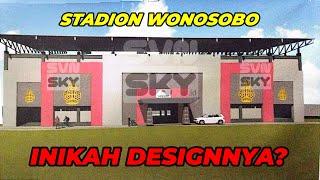 INIKAH DESIGNNYA??? | STADION WONOSOBO TERKINI