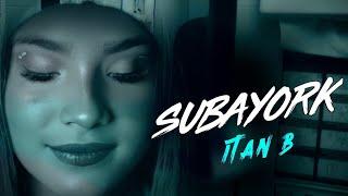  ITAN B | SUBAYORK (Video Oficial)