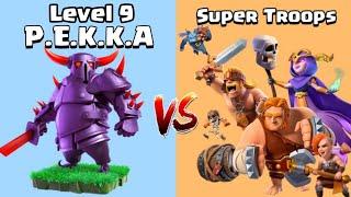 (MAX) LEVEL 9 P.E.K.K.A VS SUPER TROOPS | CLASH OF CLANS