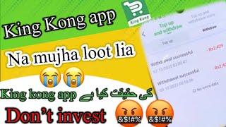 King kong app real or fake | don't deposit in king kong app