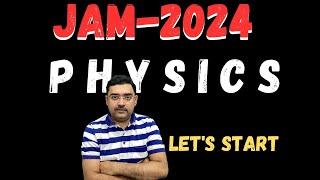 JAM 2024 PHYSICS _Physics Syllabus IIT JAM Physics Syllabus_Orientation LET'S START