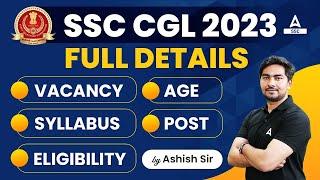 SSC CGL 2023 Vacancy | SSC CGL Syllabus, Age Limit, Posts, Eligibility | Full Details