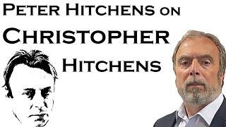 Peter Hitchens on his brother Christopher Hitchens