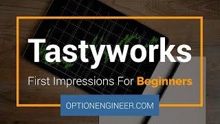 Tastyworks First Impressions - Trade Small, Trade Often!