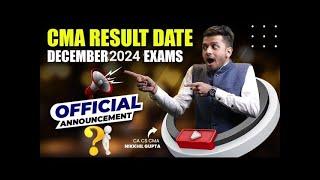 BREAKING NEWS | RESULT DATE | DECEMBER 2024 | ICMAI OFFICIAL NOTIFICATION | CA CS CMA NIKKHIL SIR