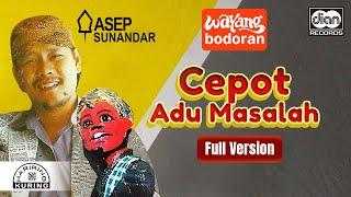 Wayang Bodor - Cepot Adu Masalah - Giri Harja III - Asep Sunandar | Official Video