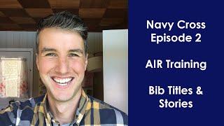 Navy Cross Episode 2 AIR Training, Study Tips and Methods for all Rates