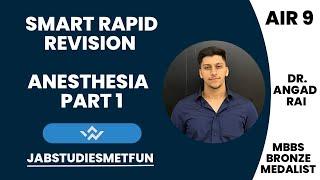 Smart Rapid Revision ANESTHESIA Part 1 | FMGE & NEET PG | Dr Angad Rai