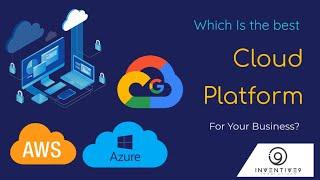 Which is the best Cloud Platform for your business? | Cloud platform comparison