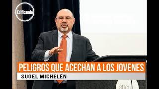 PELIGROS QUE ACECHAN A LOS JOVENES - Sugel Michelen