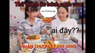 Ngân thử thách ăn bánh canh cua khổng lồ tại Đồng Nai nhận thưởng 1.000.000đ. Gặp lại bé Mai