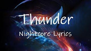 Nightcore Thunder - (Gabry Ponte, LUM!X, Prezioso) [Lyrics] | down the river were drunk tiktok