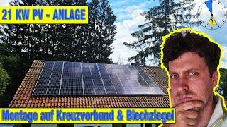 21 kW PV Anlage mit Kreuzverbund und Blechziegeln wird installiert