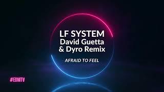 LF SYSTEM - Afraid To Feel (David Guetta & Dyro Remix)