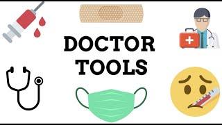 Doctor Tools for kids | Learn Medical Equipment Names in English | Hospital Tools |Cakewalk Learning