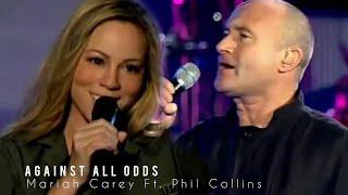 Mariah Carey Ft. Phil Collins - Against All Odds (Live)