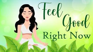 5 Minute Meditation to Feel Good Right Now!