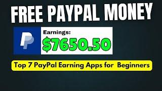 Top 7 PayPal Earning Apps for 2025: Make Money Online Fast & Easy!