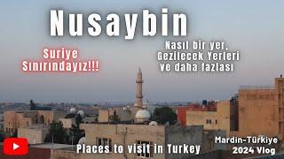 Nusaybin Vlog 2024 Suriye Kamışlı Sınırındayız !!! #suriye #nusaybin #mardin #gezilecekyerler #gezi