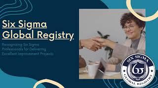 Why people choose Six Sigma Global Registry?