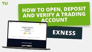 Exness - How to Open an Account | Firsthand Experience of Traders Union