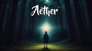 Aether - Dreamy Ambient Music For Videos