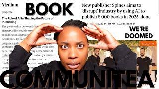 BOOK COMMUNITEA: PUBLISHING IS DOOMED! AI RUINING EVERYTHING