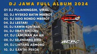 DJ JAWA FULL ALBUM 2024DJ PUJANINGSIH X NYEKSO BATIN X SIDO RONDO FULL BASS •KIPLI ID