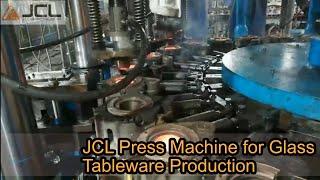 JCL Press Machine for Glass Tableware Production